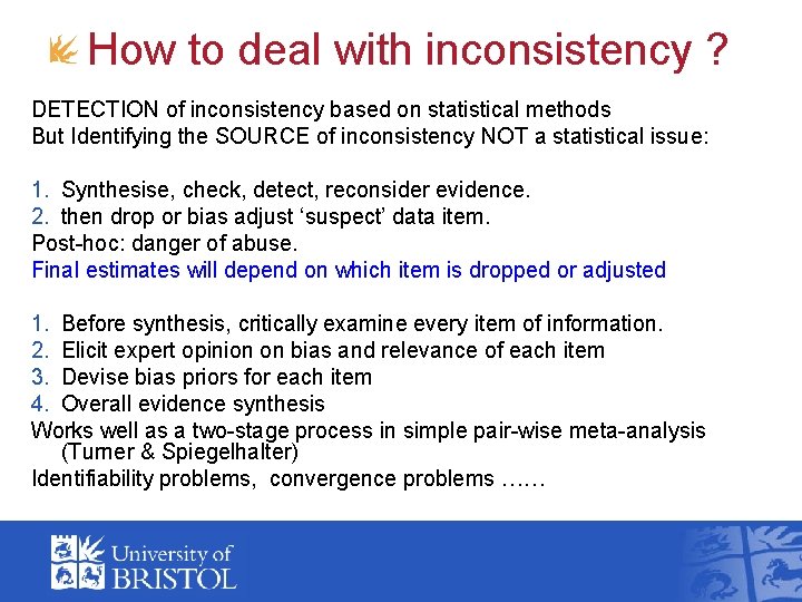 How to deal with inconsistency ? DETECTION of inconsistency based on statistical methods But