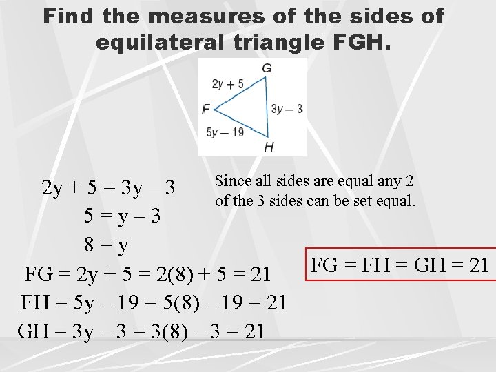 Find the measures of the sides of equilateral triangle FGH. Since all sides are