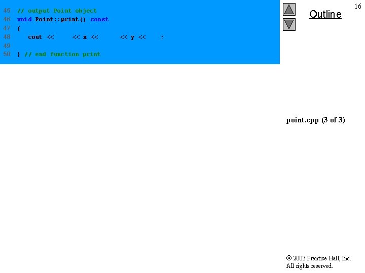 45 46 47 48 // output Point object void Point: : print() const { 45 46 47 48 // output Point object void Point: : print() const {