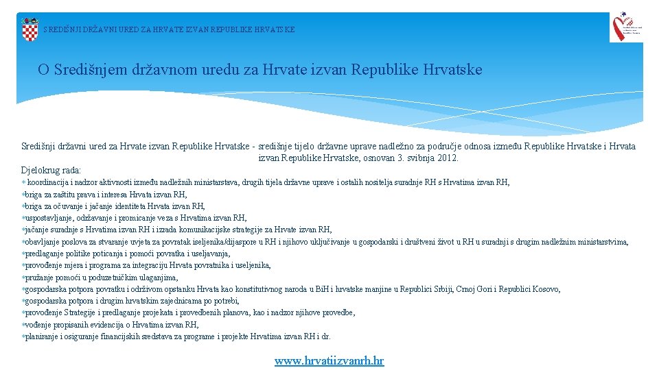 SREDIŠNJI DRŽAVNI URED ZA HRVATE IZVAN REPUBLIKE HRVATSKE O Središnjem državnom uredu za Hrvate