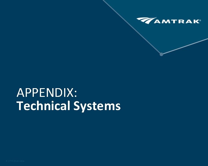 APPENDIX: Technical Systems 8 | PTC Overview 