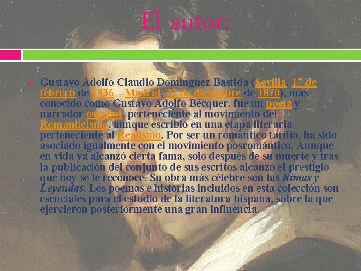 El autor: Gustavo Adolfo Claudio Domínguez Bastida (Sevilla, 17 de febrero de 1836 –