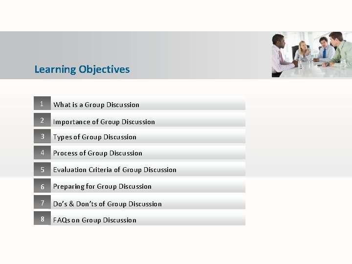 Learning Objectives 1 What is a Group Discussion 2 Importance of Group Discussion 3