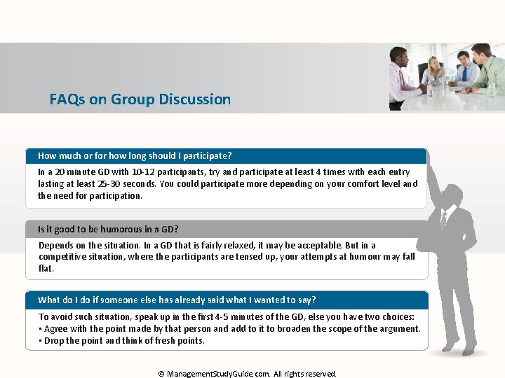FAQs on Group Discussion How much or for how long should I participate? In