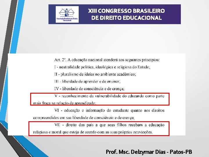 XIII CONGRESSO BRASILEIRO DE DIREITO EDUCACIONAL Prof. Msc. Delzymar Dias - Patos-PB 