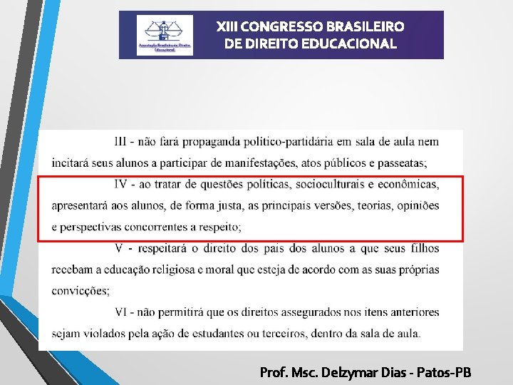 XIII CONGRESSO BRASILEIRO DE DIREITO EDUCACIONAL Prof. Msc. Delzymar Dias - Patos-PB 