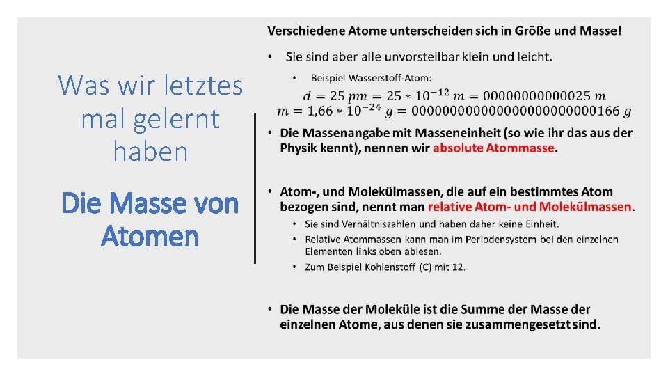  • Was wir letztes mal gelernt haben Die Masse von Atomen 