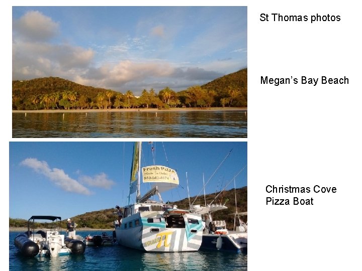St Thomas photos Megan’s Bay Beach Christmas Cove Pizza Boat 