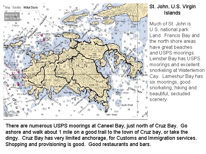 St. John, U. S. Virgin Islands Much of St. John is U. S. national