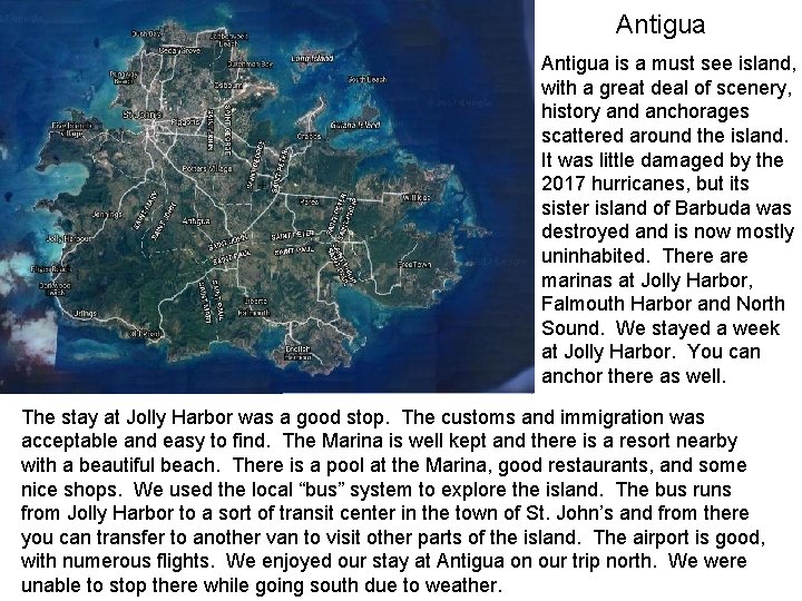Antigua is a must see island, with a great deal of scenery, history and