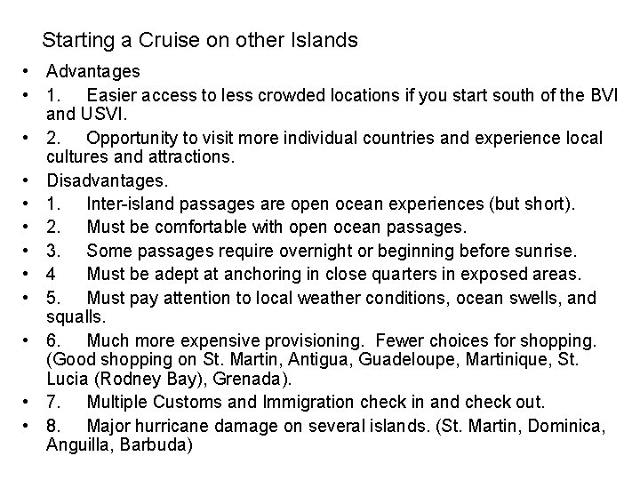Starting a Cruise on other Islands • Advantages • 1. Easier access to less Starting a Cruise on other Islands • Advantages • 1. Easier access to less