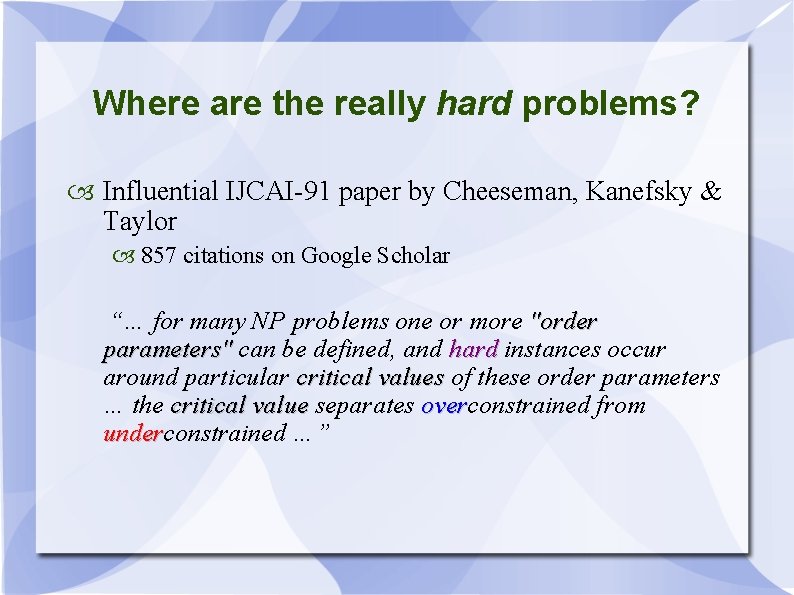 Where are the really hard problems? Influential IJCAI-91 paper by Cheeseman, Kanefsky & Taylor