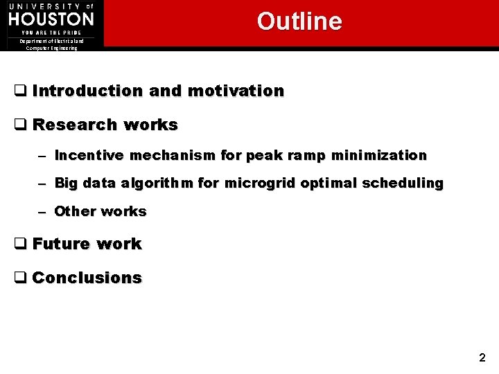 Outline Department of Electrical and Computer Engineering q Introduction and motivation q Research works
