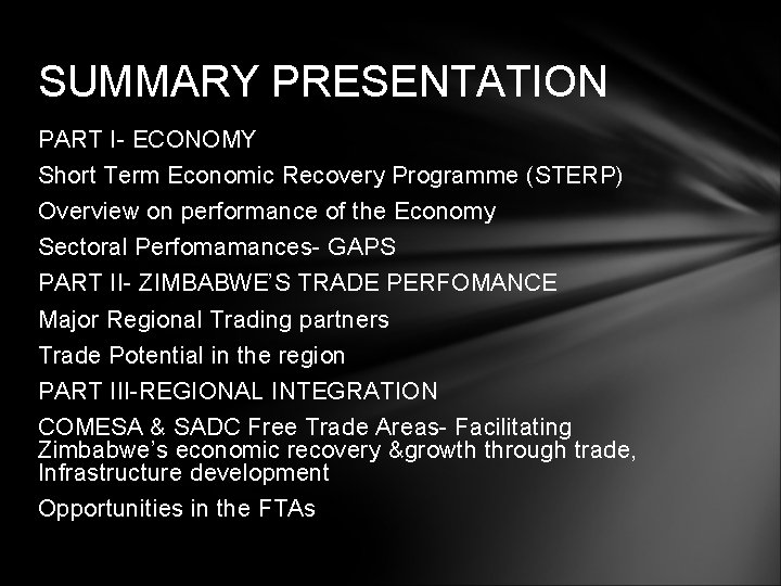 SUMMARY PRESENTATION PART I- ECONOMY Short Term Economic Recovery Programme (STERP) Overview on performance