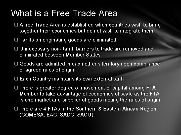 What is a Free Trade Area q A free Trade Area is established when