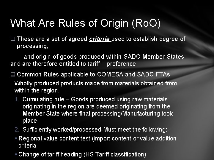 What Are Rules of Origin (Ro. O) q These are a set of agreed