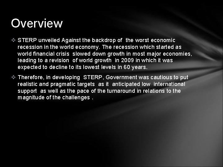 Overview v STERP unveiled Against the backdrop of the worst economic recession in the