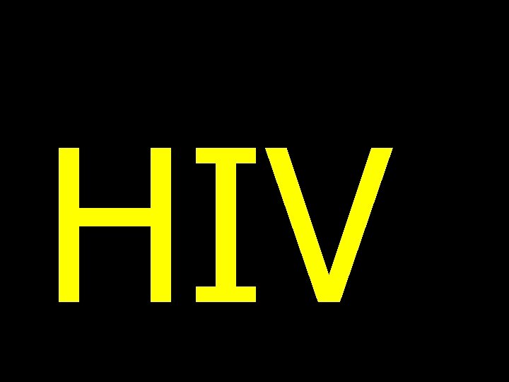 HIV 