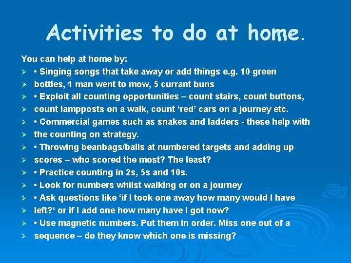 Activities to do at home. You can help at home by: Ø • Singing