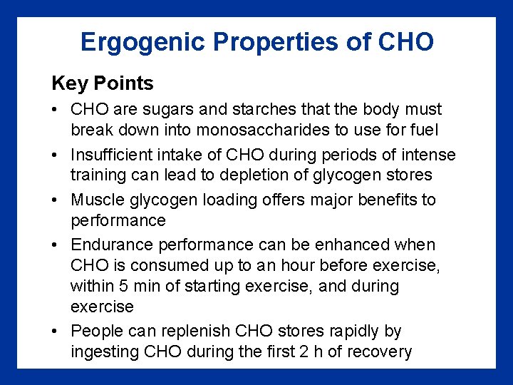 Ergogenic Properties of CHO Key Points • CHO are sugars and starches that the