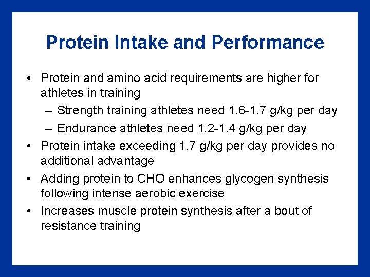 Protein Intake and Performance • Protein and amino acid requirements are higher for athletes