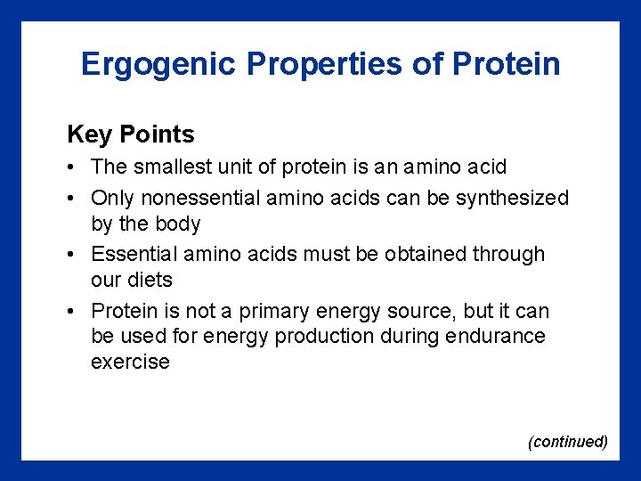 Ergogenic Properties of Protein Key Points • The smallest unit of protein is an