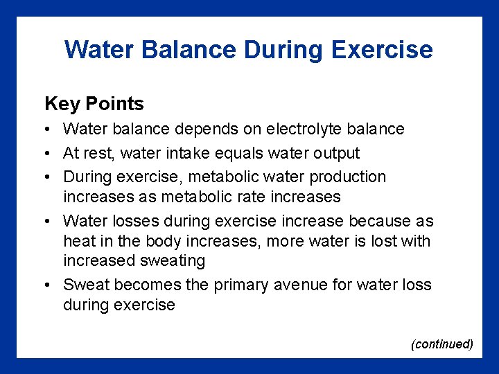 Water Balance During Exercise Key Points • Water balance depends on electrolyte balance •