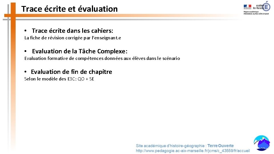 Trace écrite et évaluation • Trace écrite dans les cahiers: La fiche de révision
