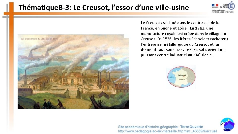 Thématique. B-3: Le Creusot, l’essor d’une ville-usine Le Creusot est situé dans le centre-est