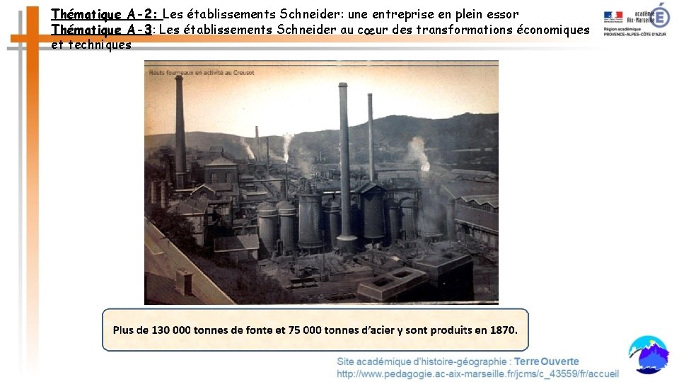 Thématique A-2: Les établissements Schneider: une entreprise en plein essor Thématique A-3: Les établissements