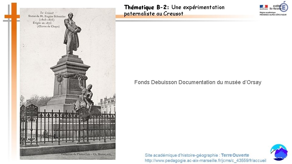 Thématique B-2: Une expérimentation paternaliste au Creusot Fonds Debuisson Documentation du musée d’Orsay 