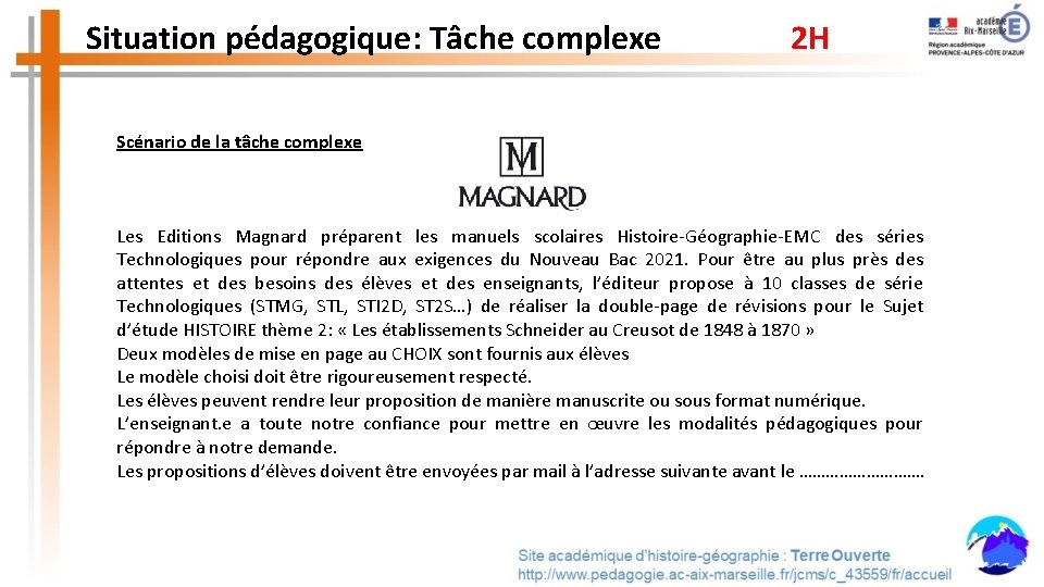 Situation pédagogique: Tâche complexe 2 H Scénario de la tâche complexe Les Editions Magnard