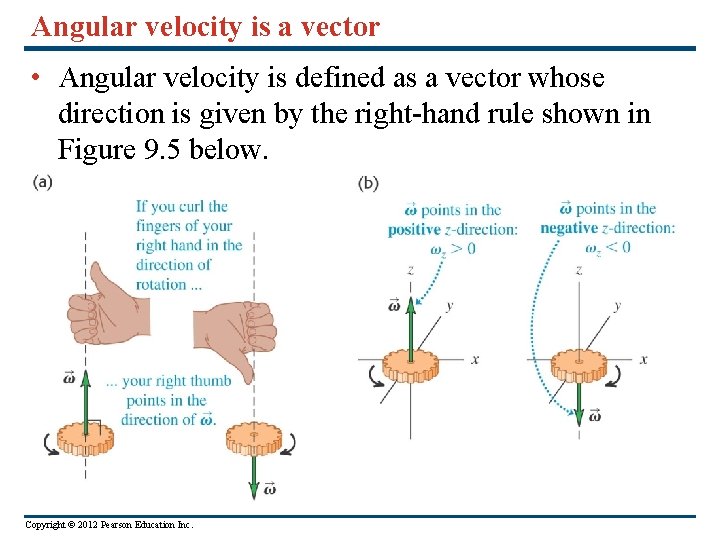Angular velocity is a vector • Angular velocity is defined as a vector whose Angular velocity is a vector • Angular velocity is defined as a vector whose