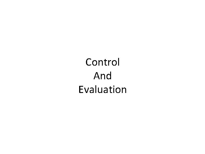 Control And Evaluation 