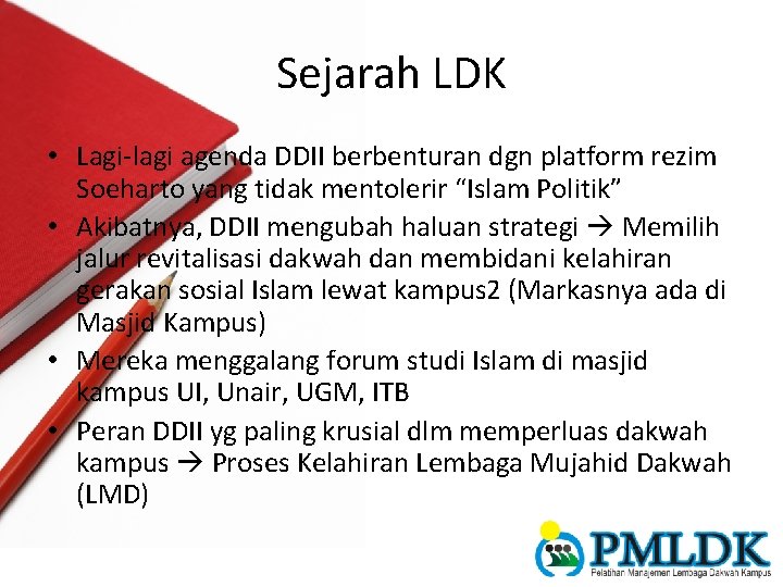 Sejarah LDK • Lagi-lagi agenda DDII berbenturan dgn platform rezim Soeharto yang tidak mentolerir