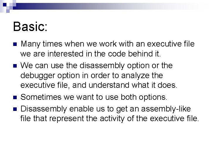 Basic: n n Many times when we work with an executive file we are Basic: n n Many times when we work with an executive file we are
