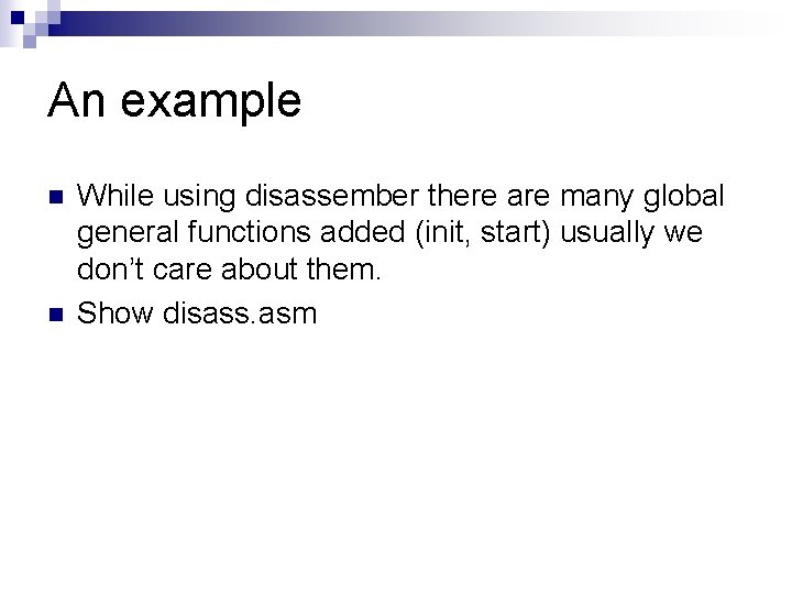 An example n n While using disassember there are many global general functions added An example n n While using disassember there are many global general functions added