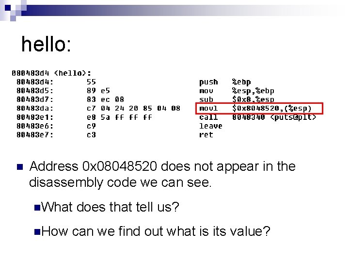 hello: n Address 0 x 08048520 does not appear in the disassembly code we hello: n Address 0 x 08048520 does not appear in the disassembly code we