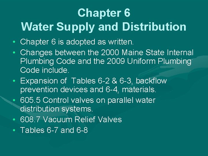 Chapter 6 Water Supply and Distribution • Chapter 6 is adopted as written. •