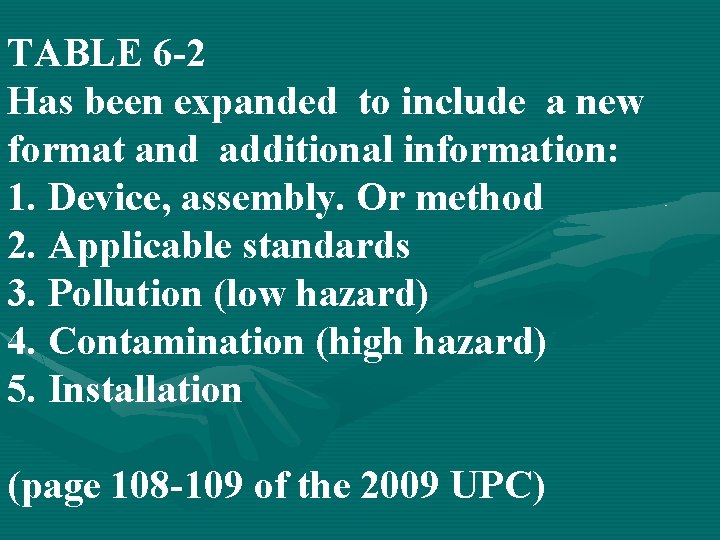 TABLE 6 -2 Has been expanded to include a new format and additional information: