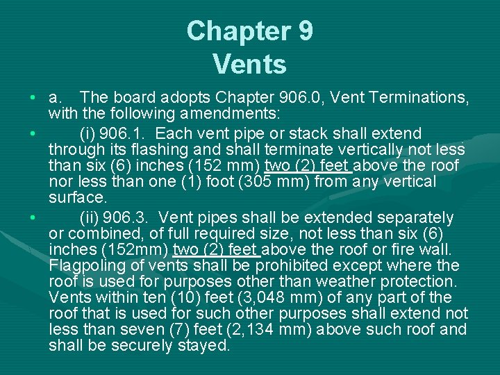 Chapter 9 Vents • a. The board adopts Chapter 906. 0, Vent Terminations, with