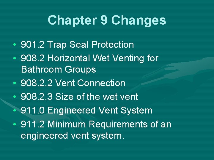 Chapter 9 Changes • 901. 2 Trap Seal Protection • 908. 2 Horizontal Wet