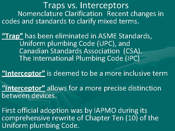 Traps vs. Interceptors Nomenclature Clarification Recent changes in codes and standards to clarify mixed