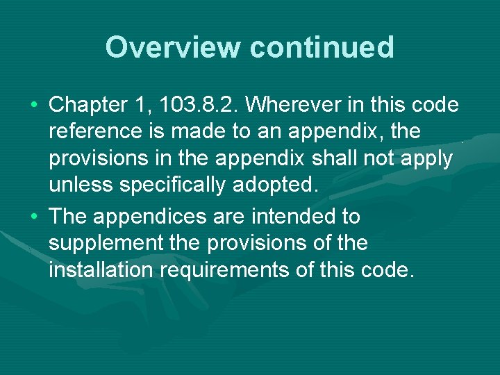 Overview continued • Chapter 1, 103. 8. 2. Wherever in this code reference is