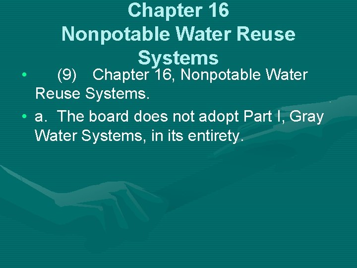  • Chapter 16 Nonpotable Water Reuse Systems (9) Chapter 16, Nonpotable Water Reuse