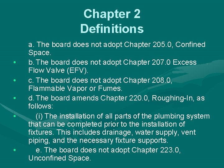 Chapter 2 Definitions • • • a. The board does not adopt Chapter 205.