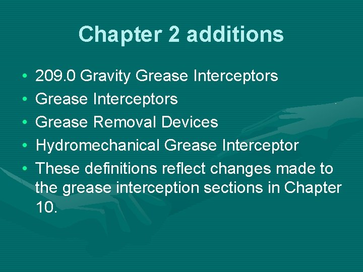 Chapter 2 additions • • • 209. 0 Gravity Grease Interceptors Grease Removal Devices