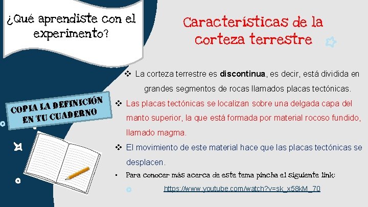 ¿Qué aprendiste con el T experimento? Características de la corteza terrestre v La corteza