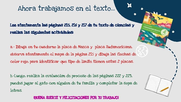 Ahora trabajamos en el texto… Lee atentamente las páginas 215, 216 y 217 de
