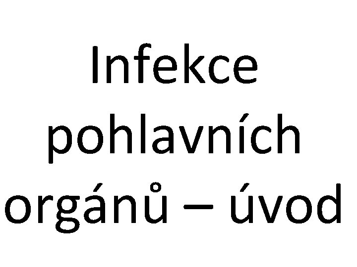 Infekce pohlavních orgánů – úvod 